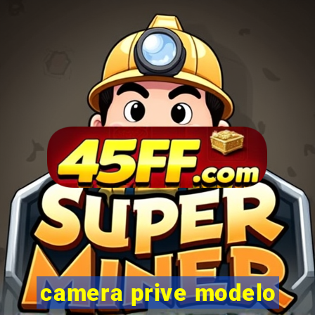 camera prive modelo